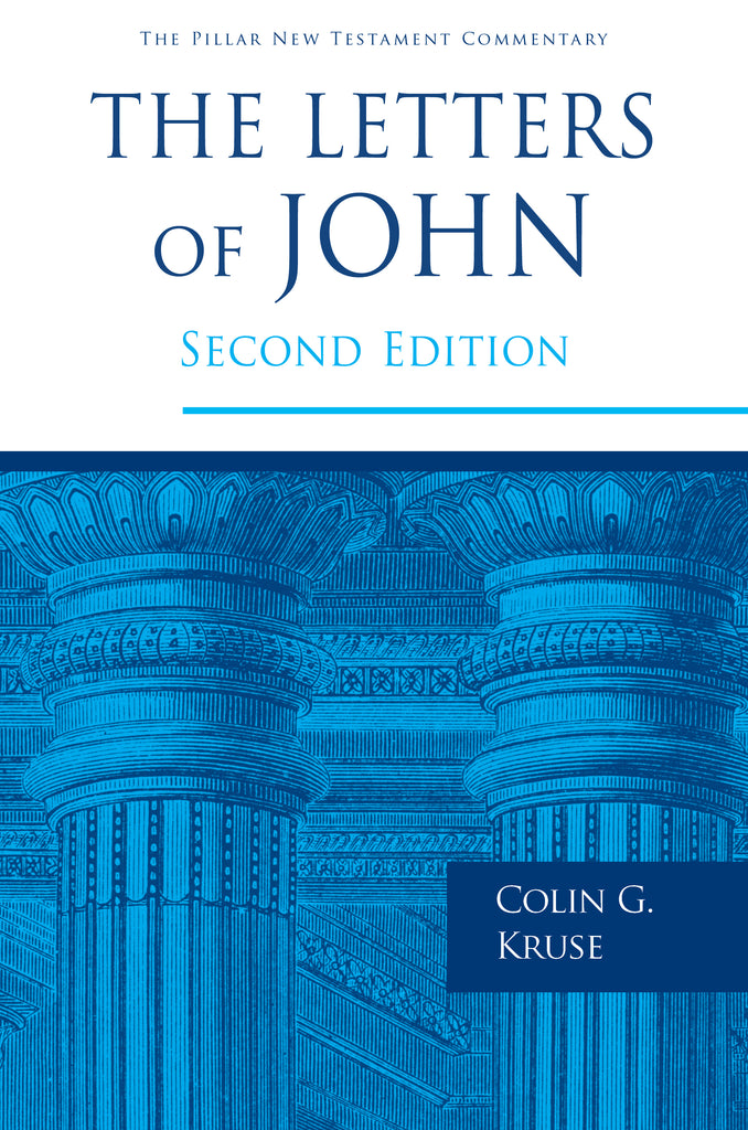 The Letters of John - Second Edition (Pillar New Testament Commentary)