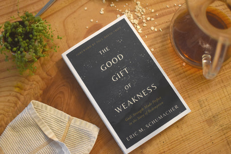 The Good Gift of Weakness