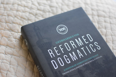 Vos' Reformed Dogmatics