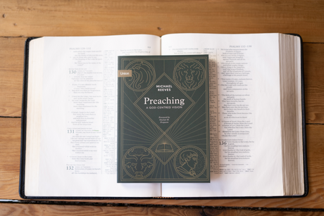 Preaching: A God-Centered Vision