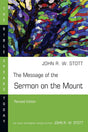 The Message of the Sermon on the Mount (Revised) (Bible Speaks Today) - Stott, John - 9780830824236