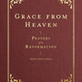 Grace from Heaven: Prayers of the Reformation (Prayers of the Church) - Elmer, Robert (editor) - 9781683597407