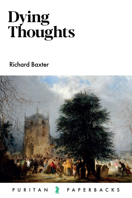 Dying Thoughts - Baxter, Richard - 9781800401570