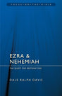 Ezra & Nehemiah: The Quest for Restoration (Focus on the Bible) - Davis, Dale Ralph - 9781527112247