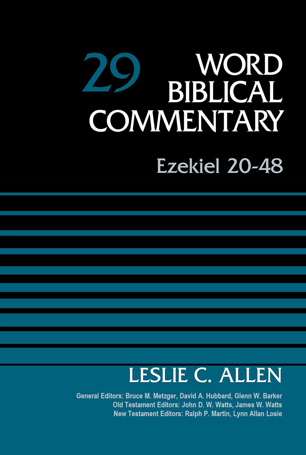 Ezekiel 20-48, Volume 29: 29 (Word Biblical Commentary) - Allen, Leslie C; Hubbard, David Allen (editor); Barker, Glenn W (editor); Watts, James W (editor); Losie, Lynn Allan (editor); Metzger, Bruce M (editor); Watts, John D W (editor); Martin, Ralph P (editor) - 9780310522140