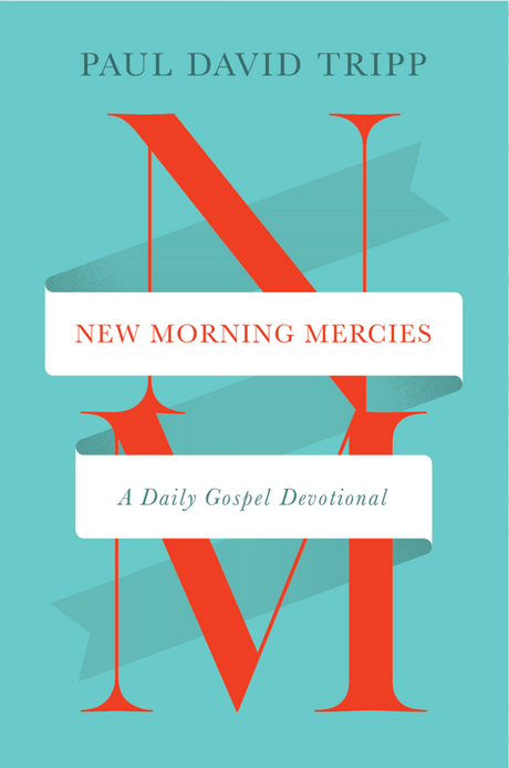 New Morning Mercies: A Daily Gospel Devotional - Tripp, Paul David - 9781433592300