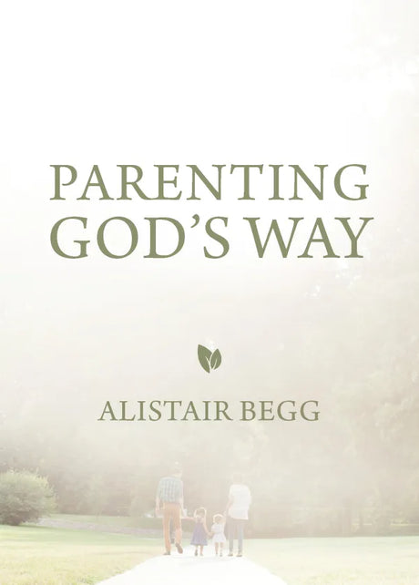 Parenting God's Way - Alistair Begg - 9781911272656