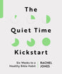 Quiet Time Kickstart: Six Weeks to a Healthy Bible Habit - Jones, Rachel - 9781802541366