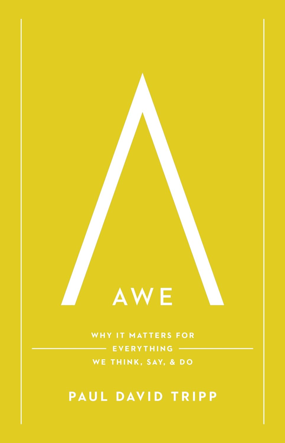 Awe: Why It Matters for Everything We Think, Say, and Do (with Study Questions) - Tripp, Paul David - 9781433597558