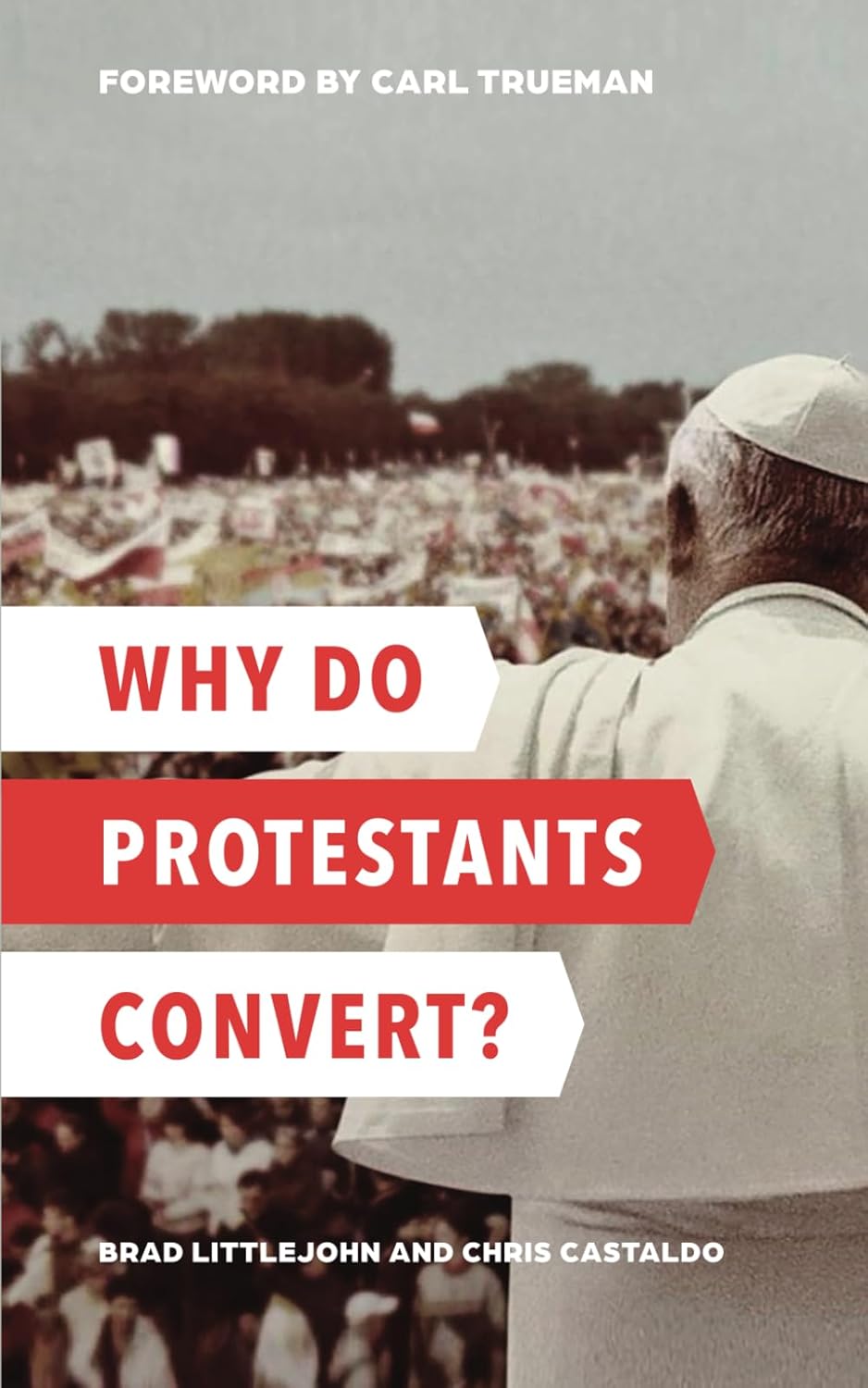 Why Do Protestants Convert?