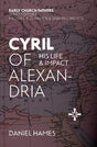 Cyril of Alexandria: His Life and Impact - Hames, Daniel - 9781527111332