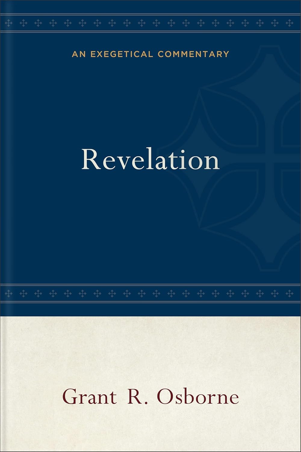 Revelation: An Exegetical Commentary - Osborne, Grant R - 9781540968456