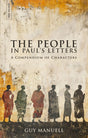 People in Paul's Letters: A Compendium of Characters - Manuell, Guy - 9781527111981