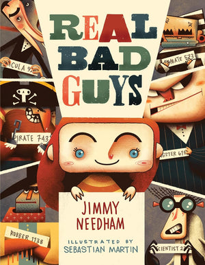 Real Bad Guys: A Story about Good vs. Bad and the Way God Sees It (Millie and the Real Bad Guys) - Needham, Jimmy; Martin, Sebastian (artist) - 9780736988865