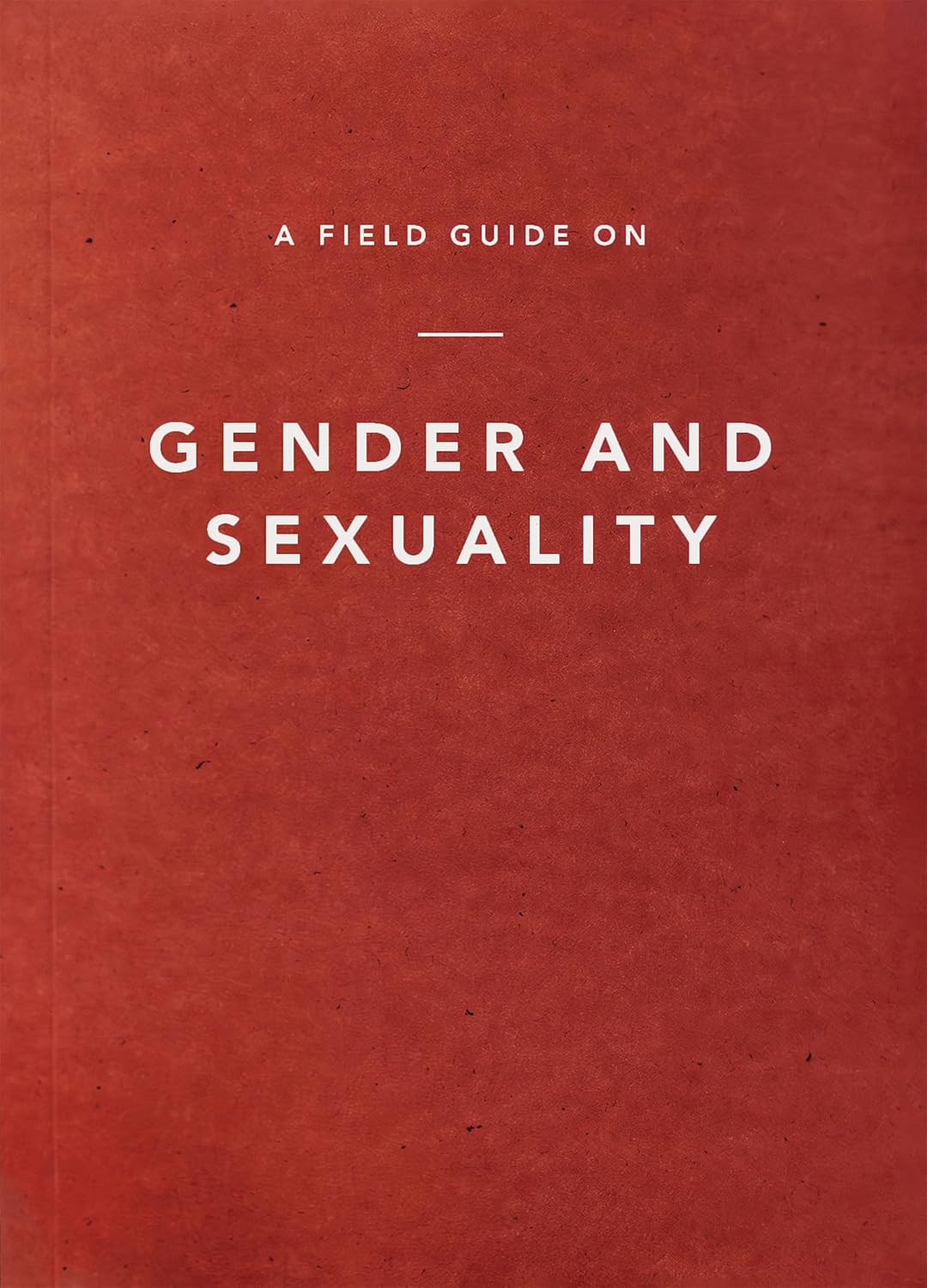 Field Guide on Gender and Sexuality - Ligonier Ministries - 9781642896442