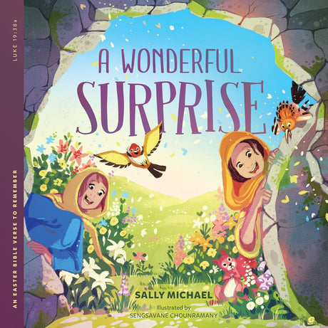 Wonderful Surprise: An Easter Bible Verse to Remember - Michael, Sally; Chounramany, Sengsavane (Illustrator) - 9781645074977