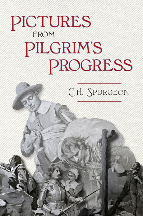 Pictures from Pilgrim's Progress - Spurgeon, Charles Haddon - 9781800404182