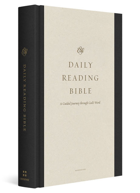 ESV Daily Reading Bible: A Guided Journey Through God's Word (Hardcover)