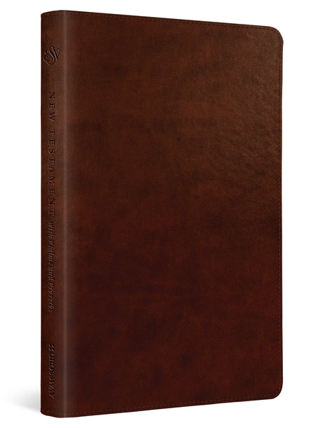 ESV New Testament with Psalms and Proverbs (Trutone, Chestnut)