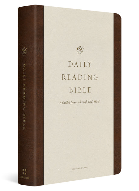 ESV Daily Reading Bible: A Guided Journey Through God's Word (Trutone, Brown)