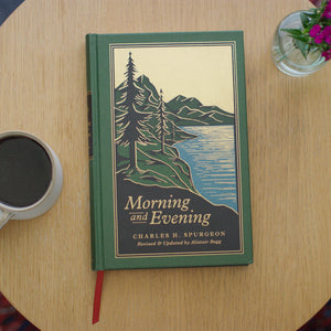 Morning and Evening: A New Edition of the Classic Devotional Based on the Holy Bible, English Standard Version