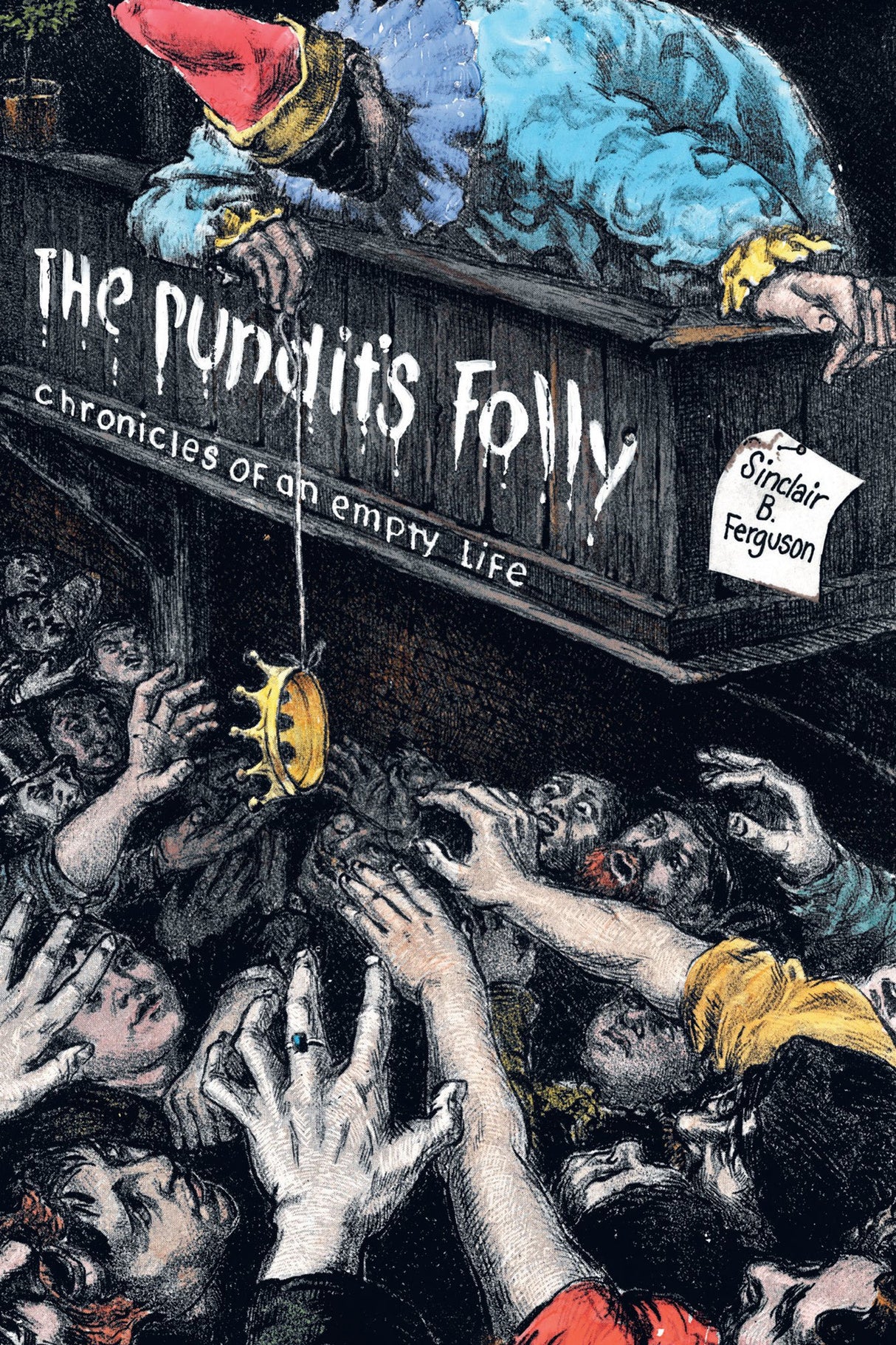 Pundit's Folly: Chronicles of an Empty Life - Ferguson, Sinclair - 9781800404793