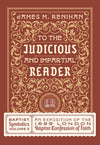 To the Judicious and Impartial Reader: Baptist Symbolics Volume 2