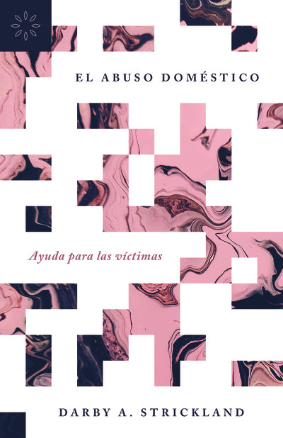 El Abuso Doméstico: Ayuda Para Las Víctimas - Strickland, Darby A - 9798887790961