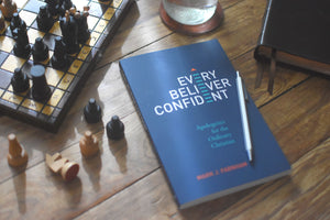 Every Believer Confident: Apologetics for the Ordinary Christian