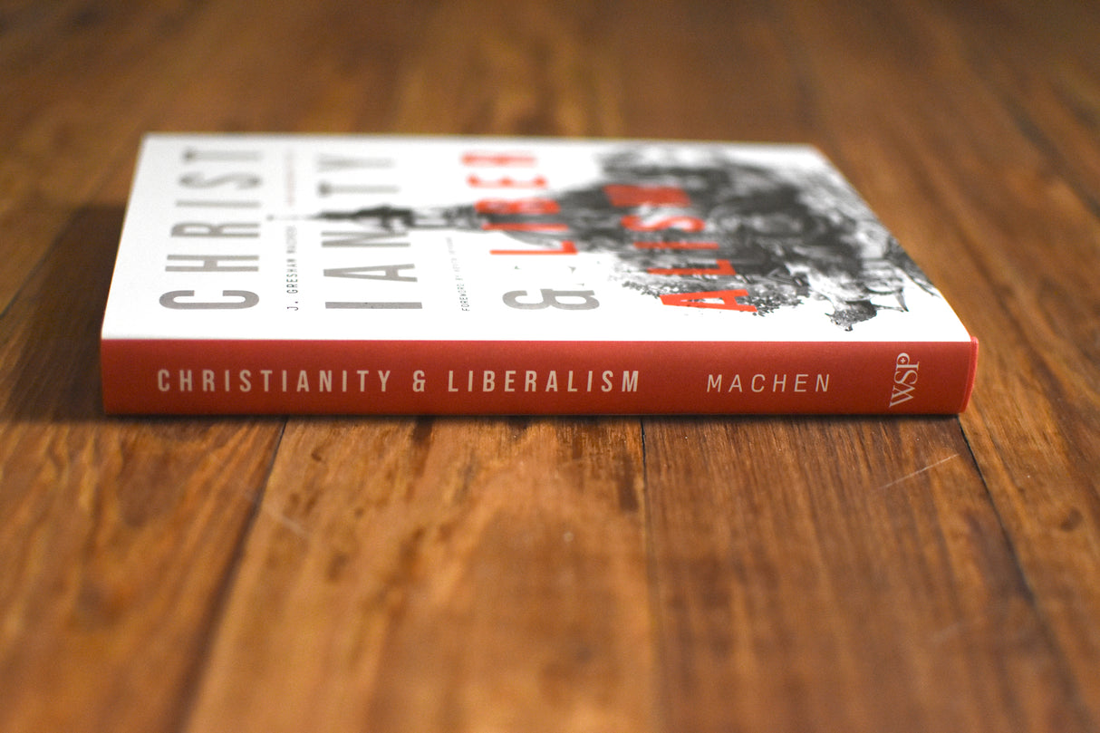 Christianity & Liberalism: 100th Anniversary Edition