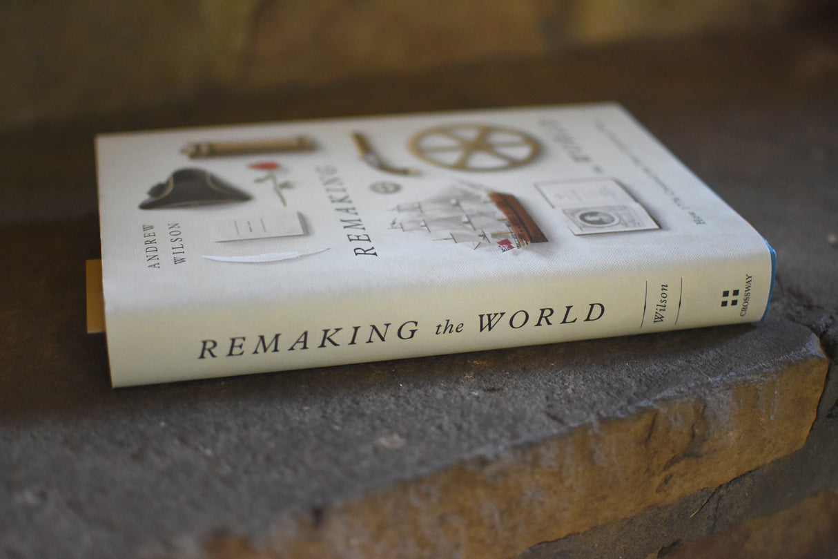 Remaking the World: How 1776 Created the Post-Christian West