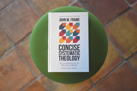 Concise Systematic Theology: An Introduction to Christian Belief