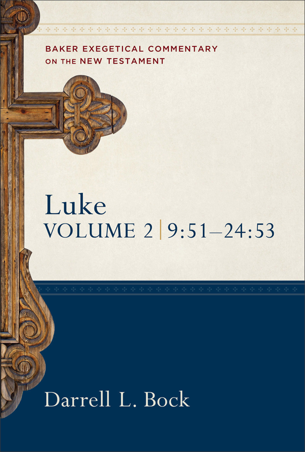 Luke: Volume II, 9:51-24:53 (Baker Exegetical Commentary on the New Testament) - 9780801010521 - Darrel L. Bock