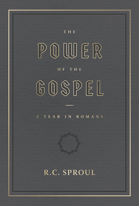 Power of the Gospel: A Year in Romans - Sproul, R C - 9781642895926