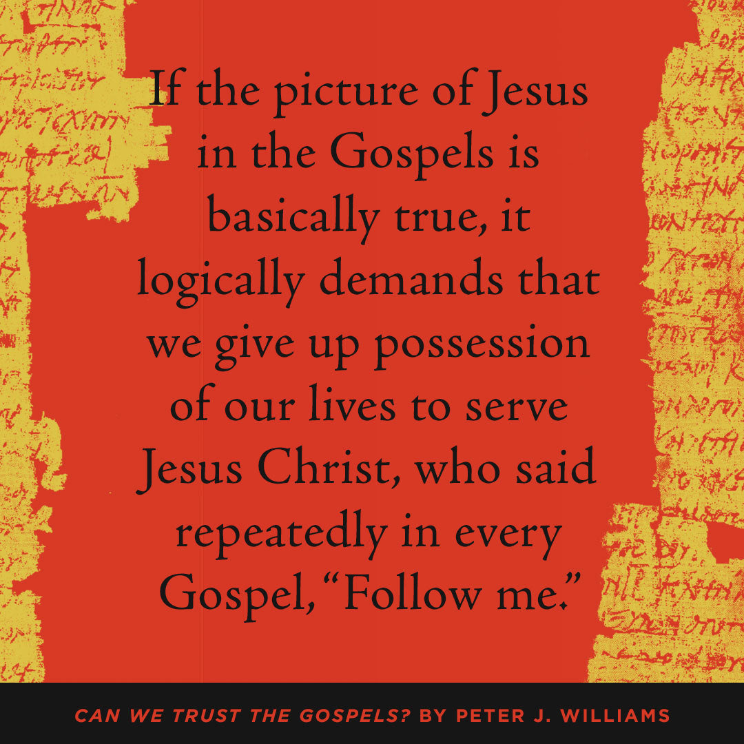 Can We Trust the Gospels?