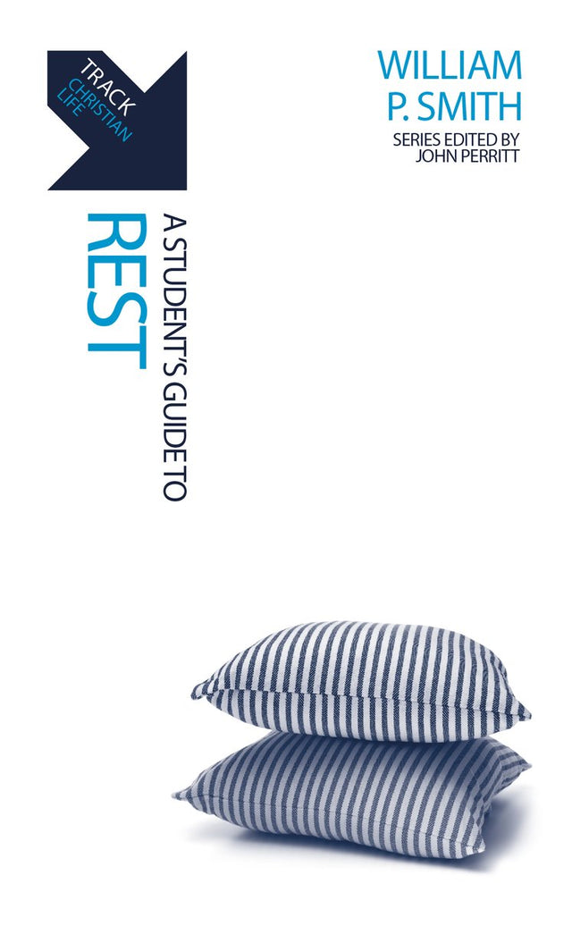 Track: Rest: A Student's Guide to Rest (Track) - Smith, William P - 9781527108448