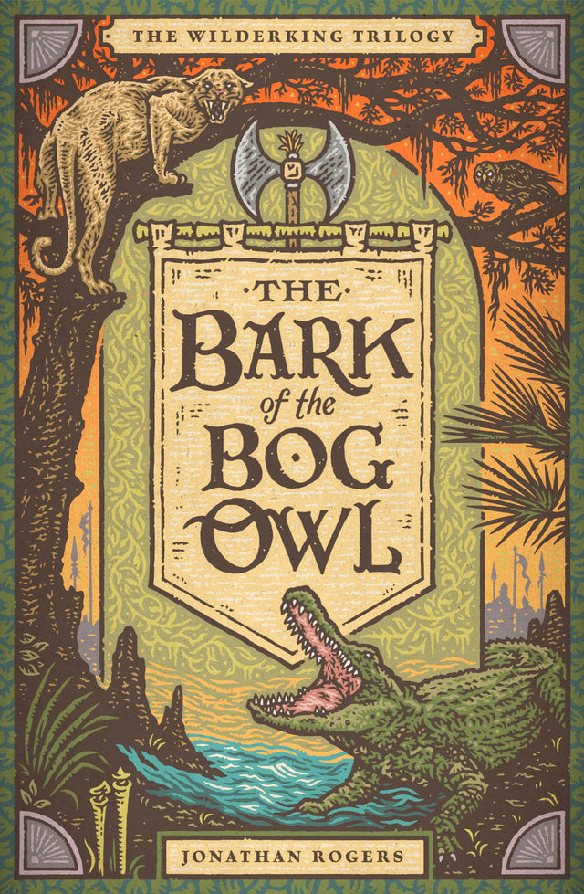 The Bark of the Bog Owl (Wilderking Trilogy #1) - 20th Anniversary Edition - Rogers, Jonathan; Hox, Joe (illustrator) - 9781951872267