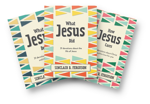 Sinclair Ferguson's Jesus Devotional Bundle – Westminster Bookstore