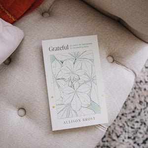 Grateful: 30 Days of Growing in Thankfulness