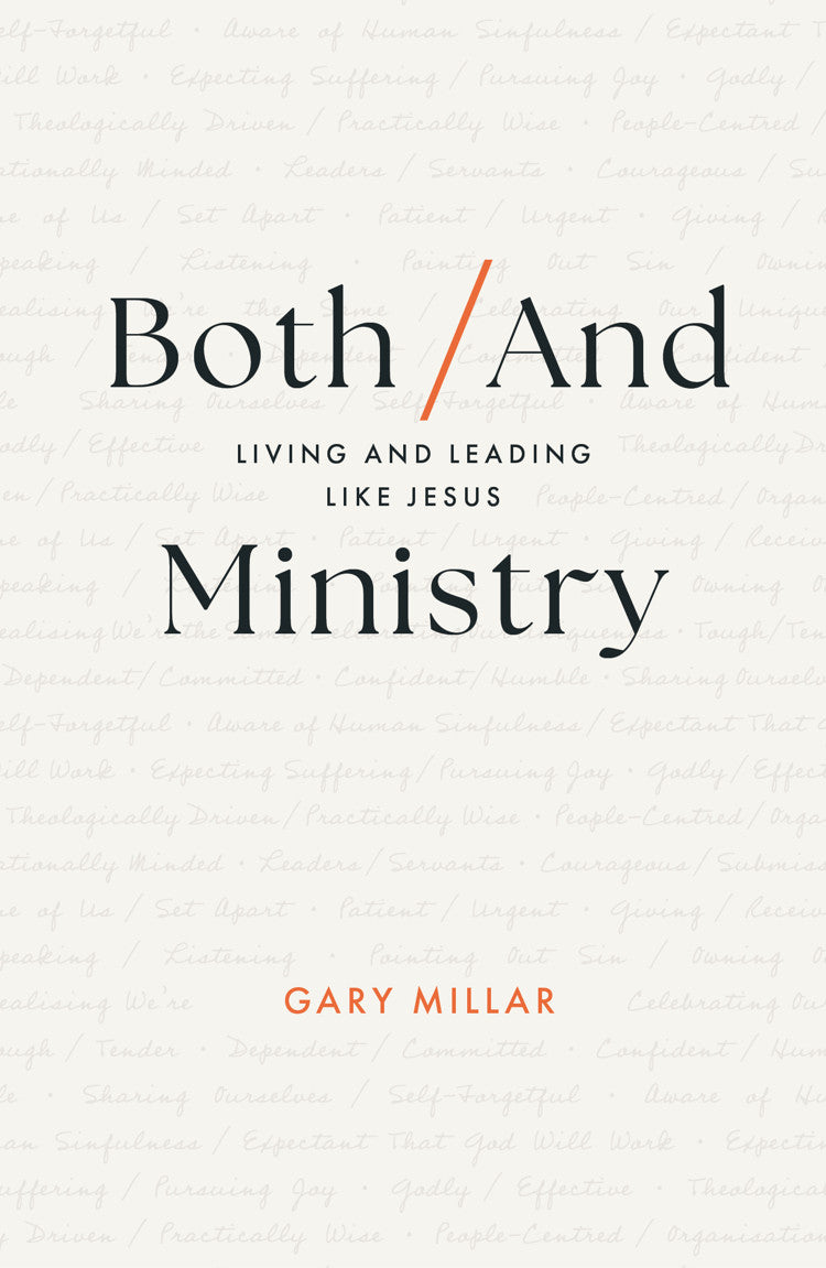 Both/And Ministry: Living and Leading Like Jesus - Millar, Gary - 9781802541267