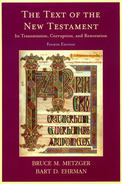 Text of the New Testament: Its Transmission, Corruption, and Restoration (4th ed.) Metzger, Bruce M. 9780195161229