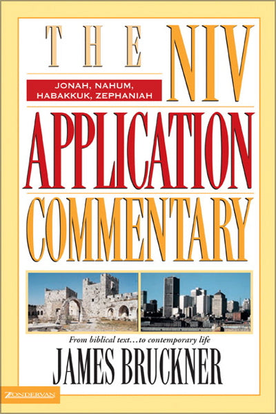 Jonah, Nahum, Habakkuk, Zephaniah (NIV Application Commentary)