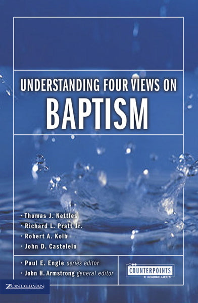 Understanding Four Views on Baptism (Counterpoints)