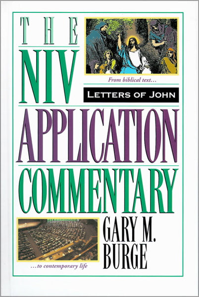 Letters of John (NIV Application Commentary)