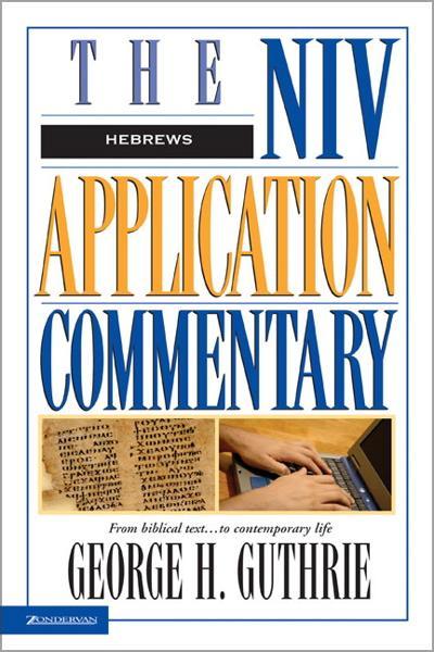 Hebrews (NIV Application Commentary)