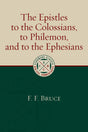 The Epistles to the Colossians, to Philemon, and to the Ephesians (Eerdmans Classic Biblical Commentaries) - Bruce, F F - 9780802875921