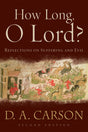 How Long, O Lord? Reflections on Suffering and Evil, 2nd ed. Carson, D. A. cover image