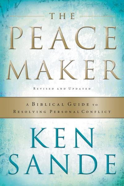 Peacemaker: A Biblical Guide to Resolving Personal Conflict, 3rd ed. Ken Sande cover image