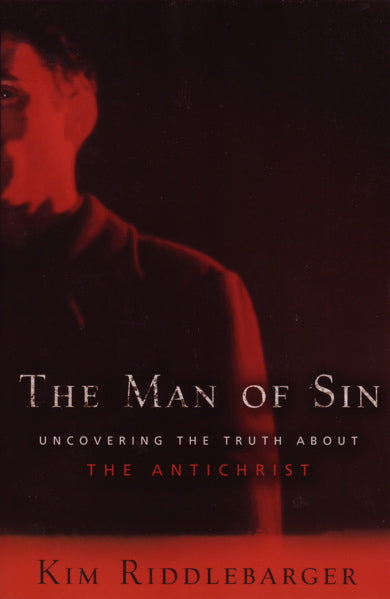 The Man of Sin: Uncovering the Truth about the Antichrist Riddlebarger, Kim cover image