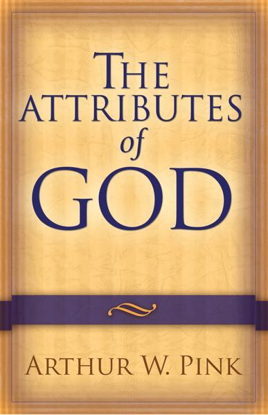 The Attributes of God Arthur W. Pink cover image